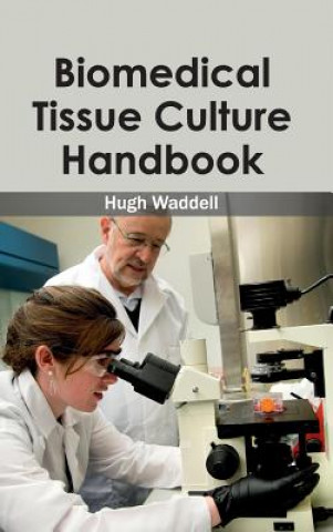 Biomedical Tissue Culture Handbook