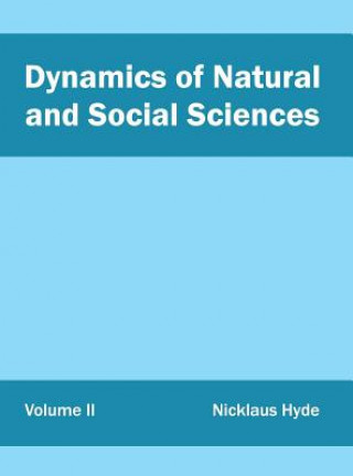 Dynamics of Natural and Social Sciences: Volume II