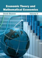 Economic Theory and Mathematical Economics: Volume V