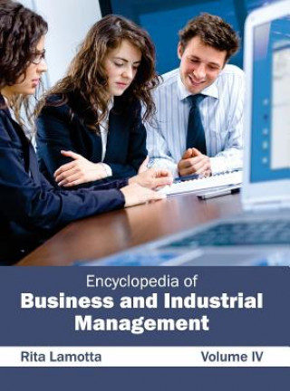 Encyclopedia of Business and Industrial Management: Volume IV