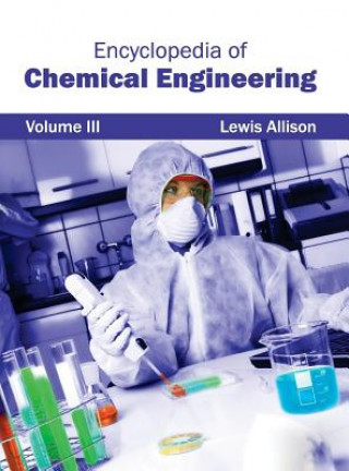 Encyclopedia of Chemical Engineering: Volume III