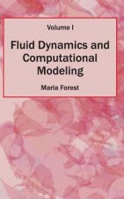 Fluid Dynamics and Computational Modeling: Volume I