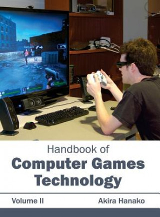 Handbook of Computer Games Technology: Volume II