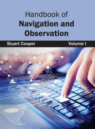 Handbook of Navigation and Observation: Volume I