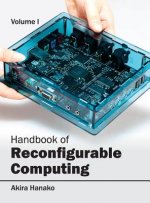 Handbook of Reconfigurable Computing: Volume I