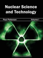Nuclear Science and Technology: Volume I