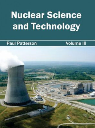 Nuclear Science and Technology: Volume III