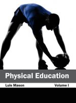 Physical Education: Volume I