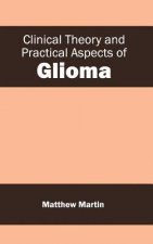 Clinical Theory and Practical Aspects of Glioma