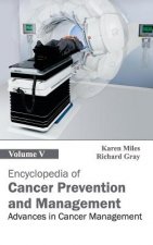 Encyclopedia of Cancer Prevention and Management: Volume V (Advances in Cancer Management)