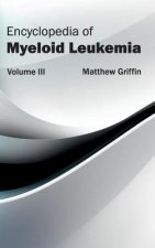 Encyclopedia of Myeloid Leukemia: Volume III