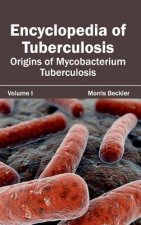 Encyclopedia of Tuberculosis: Volume I (Origins of Mycobacterium Tuberculosis)