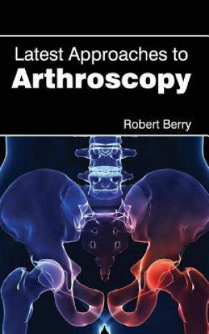 Latest Approaches to Arthroscopy