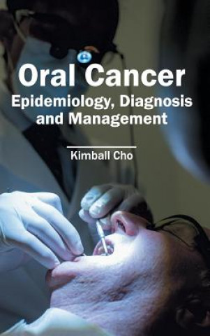 Oral Cancer: Epidemiology, Diagnosis and Management