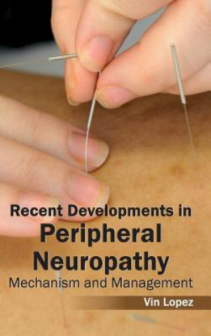 Recent Developments in Peripheral Neuropathy: Mechanism and Management