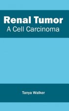 Renal Tumor: A Cell Carcinoma
