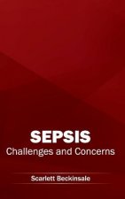 Sepsis: Challenges and Concerns