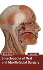 Encyclopedia of Oral and Maxillofacial Surgery: Volume I