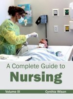 Complete Guide to Nursing: Volume III