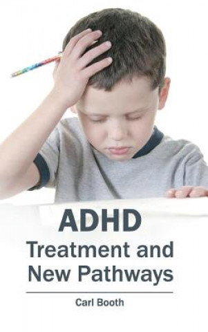 Adhd: Treatment and New Pathways