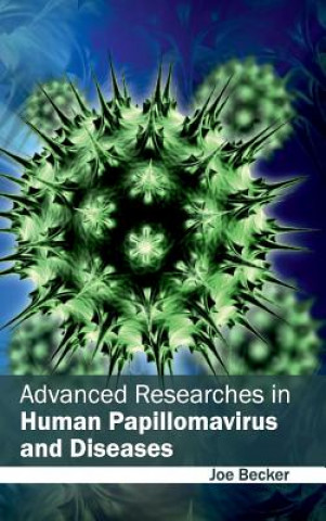 Advanced Researches in Human Papillomavirus and Diseases