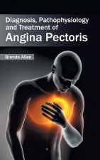 Diagnosis, Pathophysiology and Treatment of Angina Pectoris