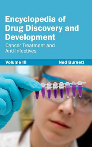 Encyclopedia of Drug Discovery and Development: Volume III (Cancer Treatment and Anti-Infectives)
