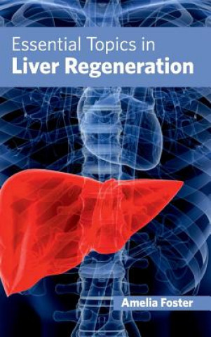 Essential Topics in Liver Regeneration