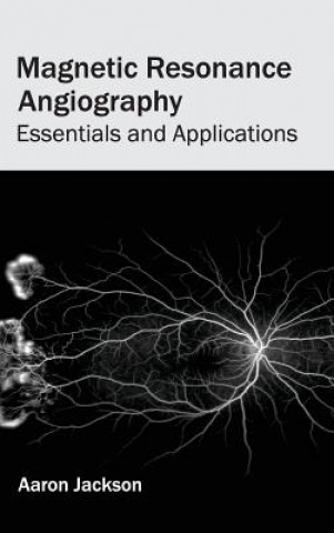 Magnetic Resonance Angiography: Essentials and Applications