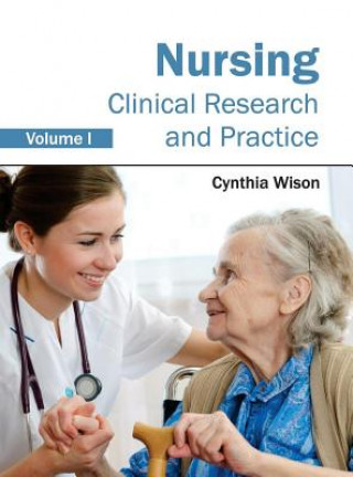 Nursing: Clinical Research and Practice (Volume I)