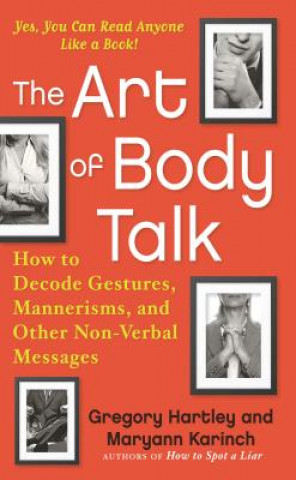 Art of Body Talk (Greg Hartley,Maryann Karinch,Gregory Hartley)(Brožovaná)