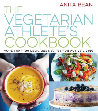 The Vegetarian Athlete Cookbook: More Than 100 Delicious Recipes for Active Living