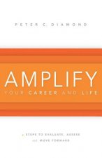 Amplify Your Career and Life