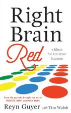 Right Brain Red: 7 Ideas for Creative Success