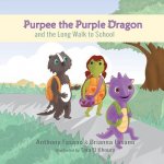 Purpee the Purple Dragon and the Long Walk to School