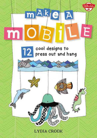 Make a Mobile: 12 Cool Designs to Press Out and Hang