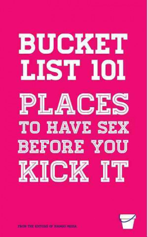 Bucket List 101: Places to Have Sex Before You Kick It