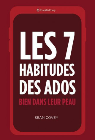 Les 7 Habitudes des Ados