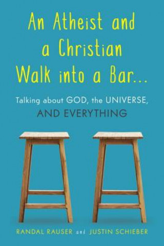 Atheist and a Christian Walk into a Bar