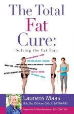 The Total Fat Cure: Solving the Fat Trap