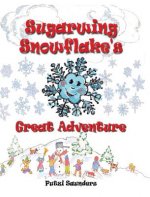 Sugarwing Snowflake's Great Adventure