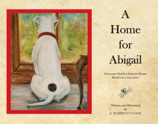 A Home for Abigail: Everyone Needs a Forever Home