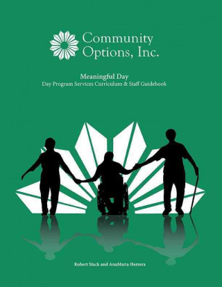 Meaningful Day: Day Program Services Curriculum & Staff Guidebook