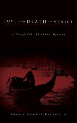 Love and Death in Venice: A Caulfield, Sheridan Mystery
