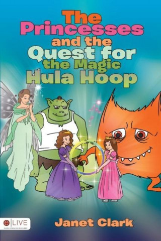 The Princesses and the Quest for the Magic Hula Hoop
