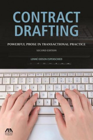 Contract Drafting: Powerful Prose in Transactional Practice