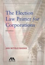 Election Law Primer for Corporations