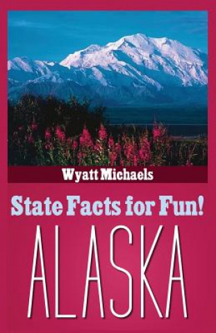 State Facts for Fun! Alaska