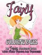 Fairy Coloring Pages (My Fairies Coloring Book with Fairy Prince and Princess)