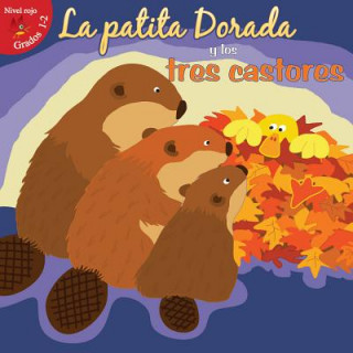 La Patita Dorada y Los Tres Castores (Goldie Duck and the Three Beavers)